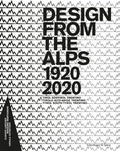 Cover: Design from the Alps 1920-2020 - Scheidegger & Spiess