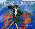Cover: Heinz Cibulka - Verlag f&uuml;r Moderne Kunst