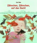 Cover: Z&auml;hnchen, Z&auml;hnchen, auf das Dach! - Edition Bracklo