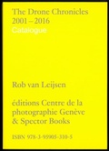 Cover: Rob van Leijsen. The Drone Chronicles 2001-2016 - Spector Books