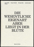 Cover: Anna Hilti. Die wesentliche Eigenart aber liegt in der Bl&uuml;te - Spector Books