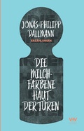 Cover: Die milchfarbene Haut der T&uuml;ren - OffBeat-Publishing
