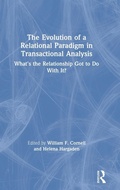 Cover: The Evolution of a Relational Paradigm in Transactional Analysis - Routledge