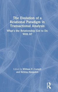 Enlarge image Cover: The Evolution of a Relational Paradigm in Transactional Analysis - Routledge