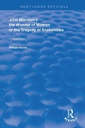 Cover: John Marston's The Wonder of Women or The Tragedy of Sophonisba - Routledge