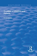 Cover: Troubles of Children and Parents - Routledge