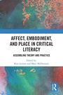 Cover: Affect, Embodiment, and Place in Critical Literacy - Routledge