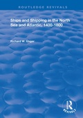 Cover: Ships and Shipping in the North Sea and Atlantic, 1400-1800 - Routledge
