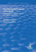 Cover: The Unreasonable Silence of the World - Routledge