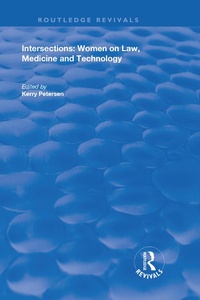 Abbildung von: Intersections: Women on Law, Medicine and Technology - Routledge