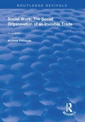 Cover: Social Work: The Social Organisation of an Invisible Trade - Routledge