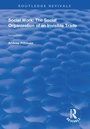 Cover: Social Work: The Social Organisation of an Invisible Trade - Routledge