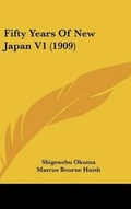 Cover: Fifty Years Of New Japan V1 (1909) - Kessinger Publishing