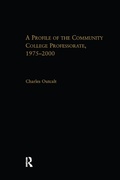 Cover: A Profile of the Community College Professorate, 1975-2000 - Routledge