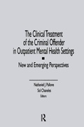 Cover: The Clinical Treatment of the Criminal Offender in Outpatient Mental Health Settings - Routledge