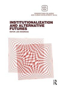 Enlarge image Cover: Institutionalization and Alternative Futures - Routledge