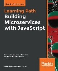 Enlarge image Cover: Building Microservices with JavaScript - Packt Publishing