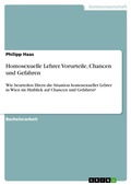 Cover: Homosexuelle Lehrer. Vorurteile, Chancen und Gefahren - GRIN Verlag