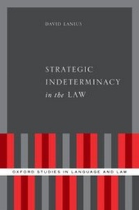 Abbildung von: Strategic Indeterminacy in the Law - OUP eBook