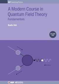 Enlarge image Cover: A Modern Course in Quantum Field Theory, Volume 1 - Institute of Physics Publishing