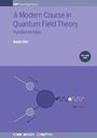 Cover: A Modern Course in Quantum Field Theory, Volume 1 - Institute of Physics Publishing