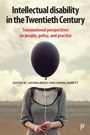 Cover: Intellectual Disability in the Twentieth Century - Policy Press