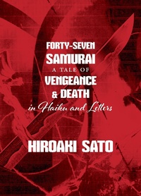 Enlarge image Cover: Forty-Seven Samurai - Stone Bridge Press