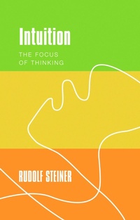 Enlarge image Cover: Intuition - Rudolf Steiner Press