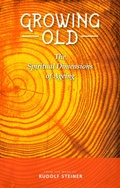 Cover: Growing Old - Rudolf Steiner Press
