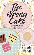 Cover: The Wrong Cake and other stories - Minster & Grey