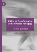 Bild: Aikido as Transformative and Embodied Pedagogy - Palgrave Macmillan