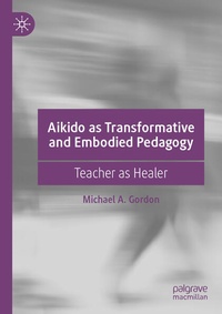 Bild: Aikido as Transformative and Embodied Pedagogy - Palgrave Macmillan