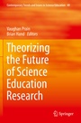 Cover: Theorizing the Future of Science Education Research - Springer