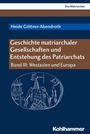 Bild: Geschichte matriarchaler Gesellschaften und Entstehung des Patriarchats - Kohlhammer