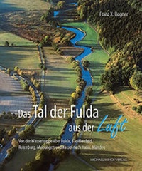Enlarge image Cover: Das Tal der Fulda aus der Luft - Michael Imhof Verlag