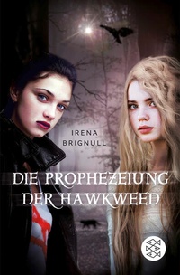 Enlarge image Cover: Die Prophezeiung der Hawkweed - FISCHER Sauerländer
