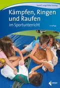 Cover: K&auml;mpfen, Ringen und Raufen im Sportunterricht - Limpert