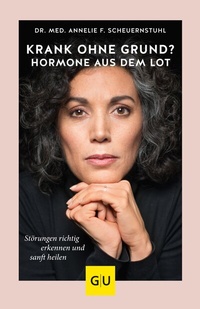 Abbildung von: Krank ohne Grund? Hormone aus dem Lot - Gräfe und Unzer