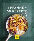 Cover: 1 Pfanne - 50 Rezepte - Gr&auml;fe und Unzer