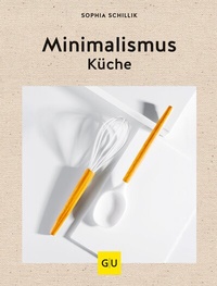 Abbildung von: Minimalismus-Küche - Gräfe und Unzer