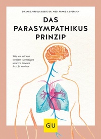 Abbildung von: Das Parasympathikus-Prinzip - Gräfe und Unzer