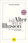 Cover: Alter ist eine Illusion - Gr&auml;fe und Unzer