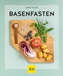 Cover: Basenfasten - Gr&auml;fe und Unzer