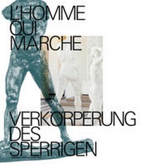 Abbildung von: L'homme qui marche. Verkörperung des Sperrigen - Wienand