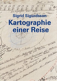 Abbildung von: Sigrid Sigurdsson - Kartographie einer Reise - Modo Press