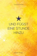 Cover: Und f&uuml;gst eine Stunde hinzu - Geest-Verlag