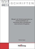 Cover: M&auml;ngel in der Verkehrsorganisation aus verkehrsrechtlicher und -technischer Sicht im Stra&szlig;ennetz &ouml;sterreichischer Ortsgebiete - TU-MV Media Verlag