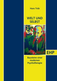 Enlarge image Cover: Selbst und Welt - EHP Edition Humanistische Psychologie