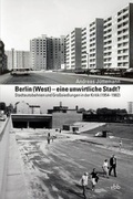 Cover: Berlin (West) - eine unwirtliche Stadt? - Verlag f&uuml;r Berlin-Brandenburg