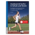 Cover: Ausdauernd laufen in Schule und Verein - Spitta GmbH